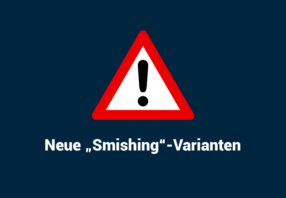 Achtungssymbol mit der Unterschrift: Neue "Smishing-Varianten".